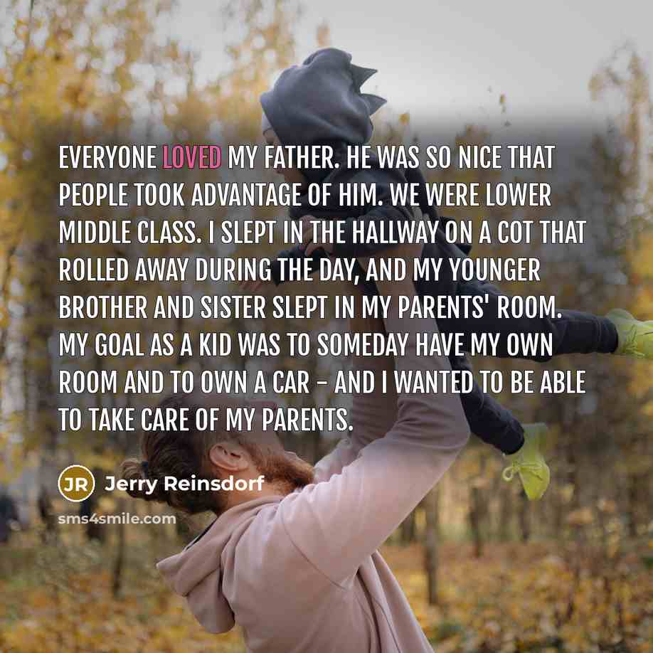 “Everyone loved my father. He was so nice that people…” quote by Jerry Reinsdorf