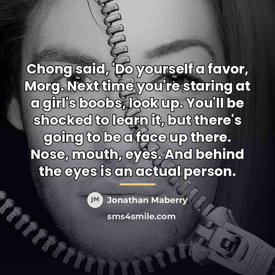 “Chong said, 'Do yourself a favor, Morg. Next time you're…” quote by Jonathan Maberry