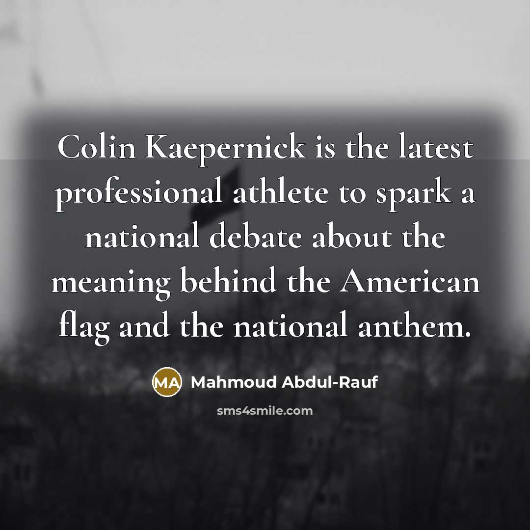 “Colin Kaepernick is the latest professional athlete to spark a…” quote by Mahmoud Abdul-Rauf