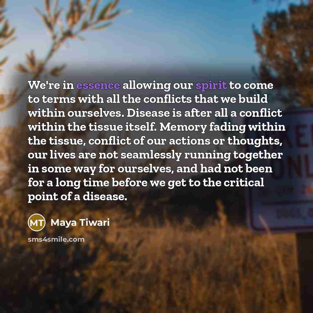 “We're in essence allowing our spirit to come to terms…” quote by Maya Tiwari