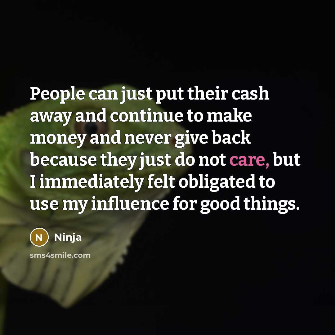 “People can just put their cash away and continue to…” quote by Ninja