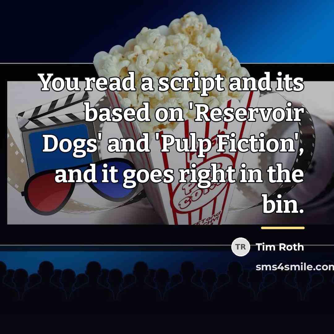 “You read a script and its based on 'Reservoir Dogs'…” quote by Tim Roth