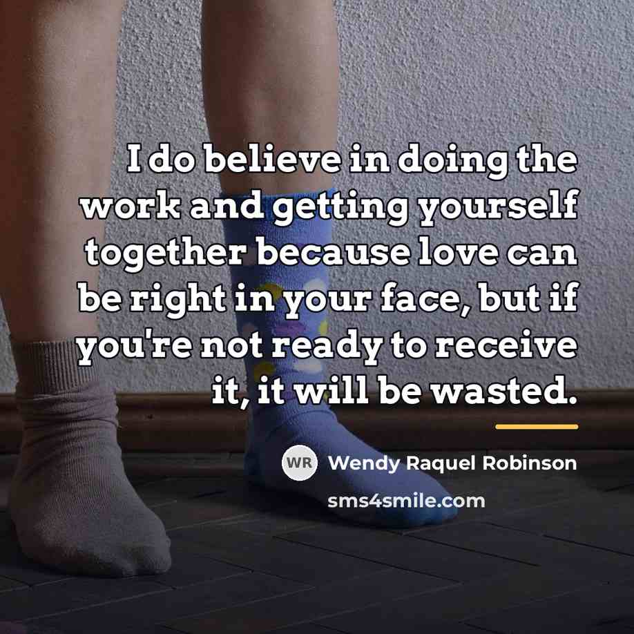 “I do believe in doing the work and getting yourself…” quote by Wendy Raquel Robinson