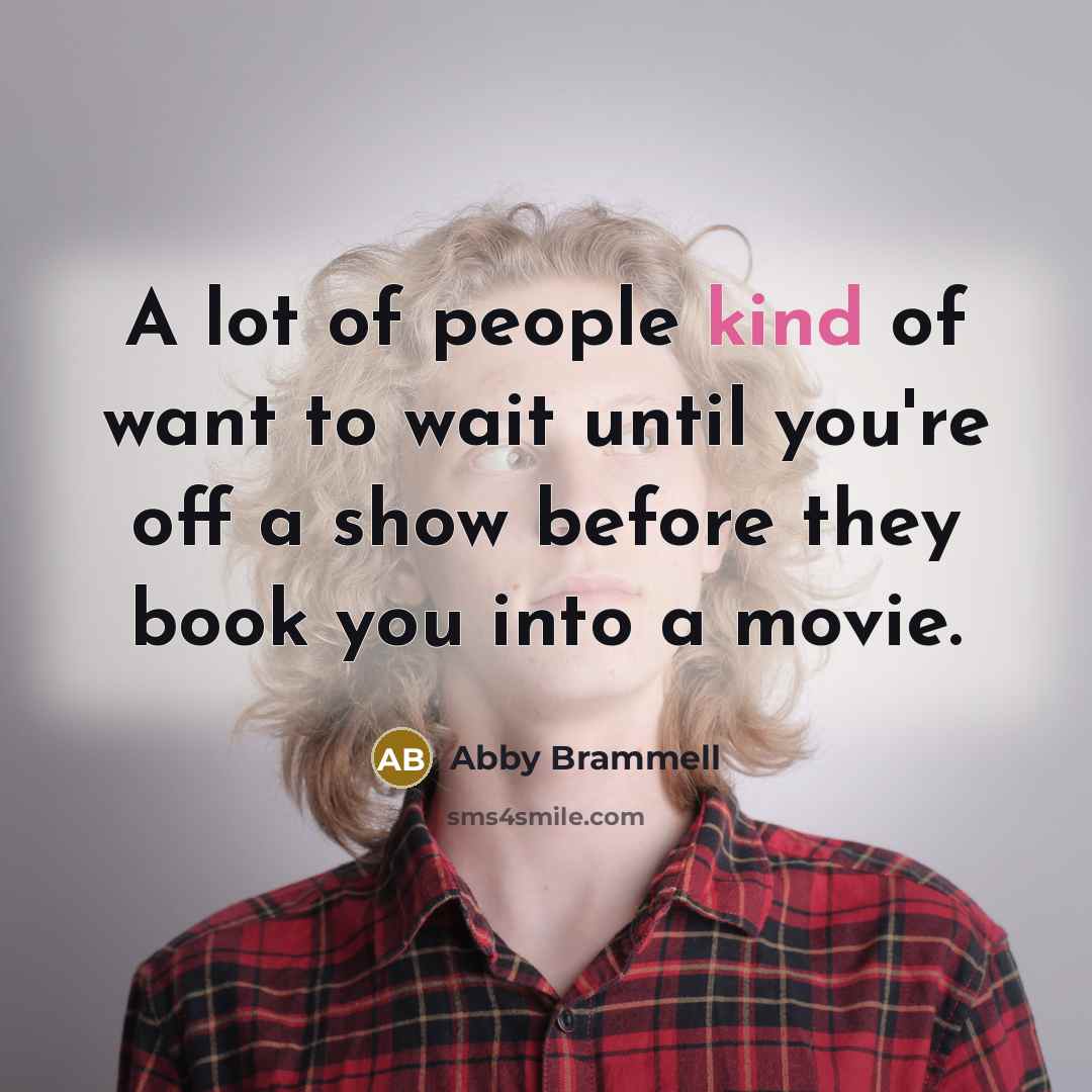 “A lot of people kind of want to wait until…” quote by Abby Brammell