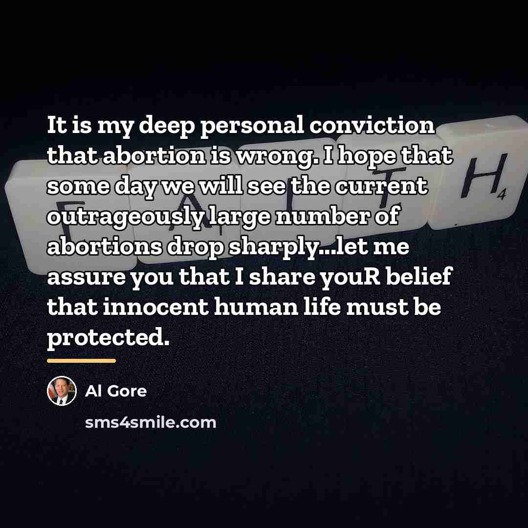 “It is my deep personal conviction that abortion is wrong.…” quote by Al Gore