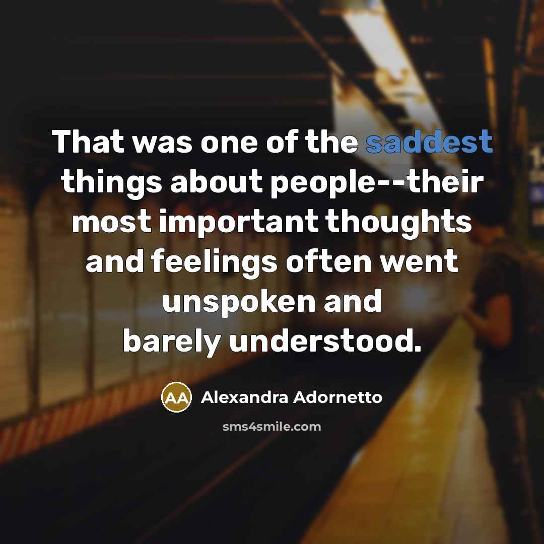 “That was one of the saddest things about people--their most…” quote by Alexandra Adornetto
