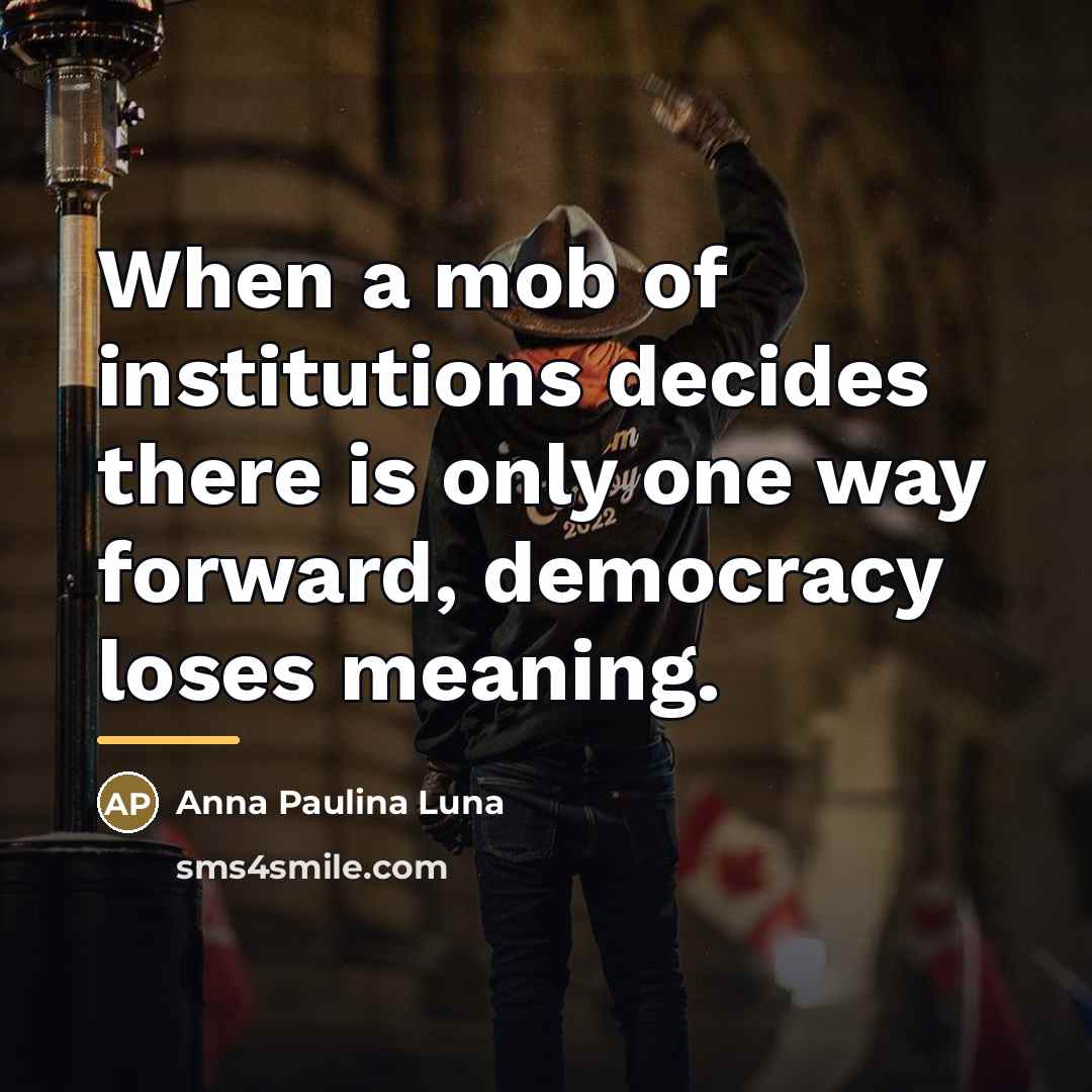 “When a mob of institutions decides there is only one…” quote by Anna Paulina Luna