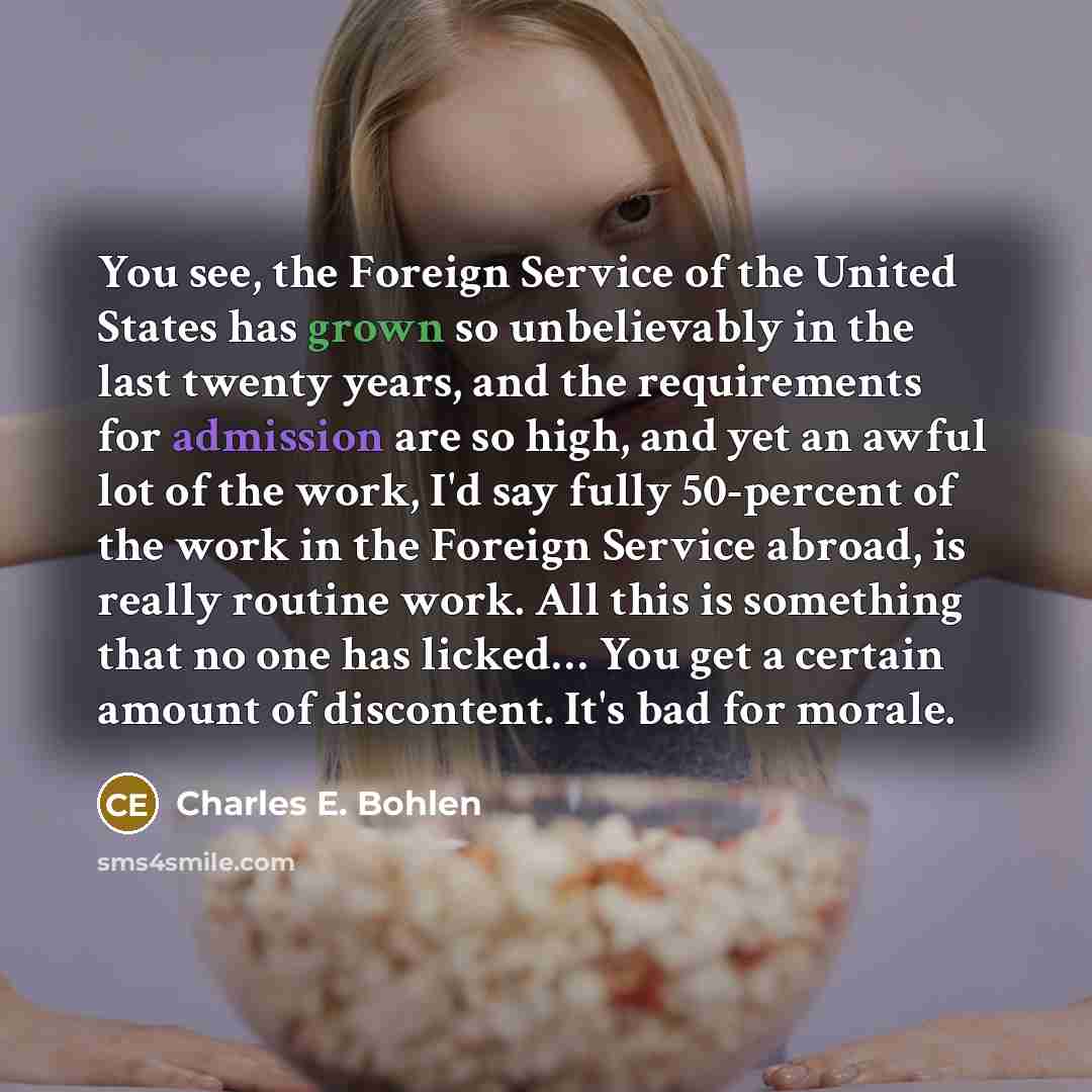 “You see, the Foreign Service of the United States has…” quote by Charles E. Bohlen