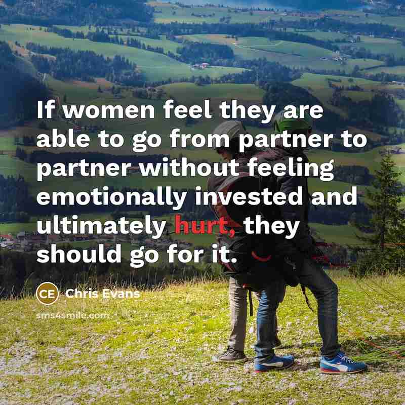 “If women feel they are able to go from partner…” quote by Chris Evans