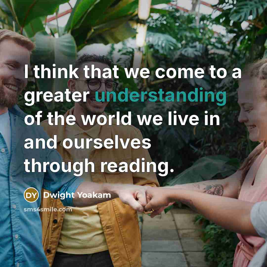 “I think that we come to a greater understanding of…” quote by Dwight Yoakam
