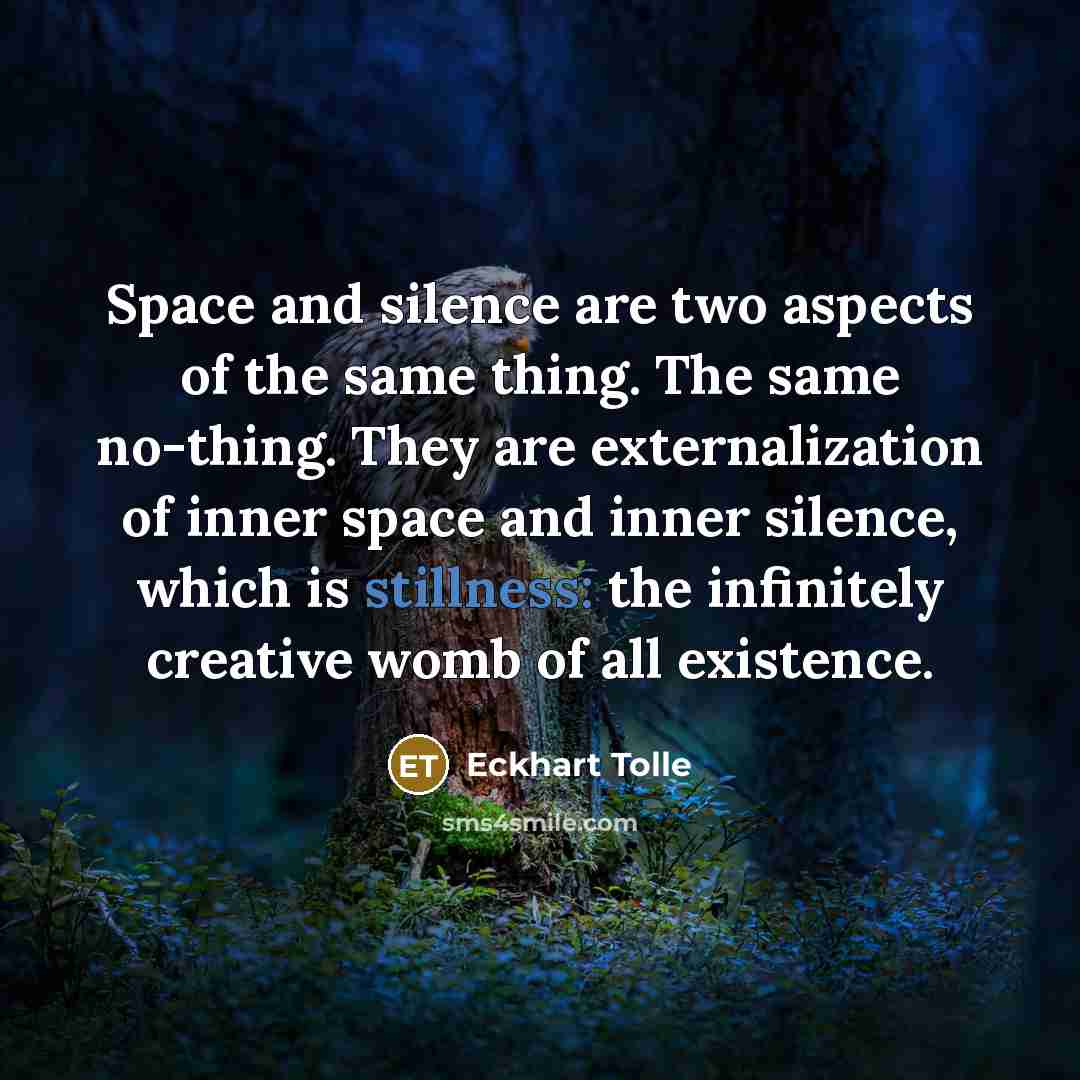 “Space and silence are two aspects of the same thing.…” quote by Eckhart Tolle