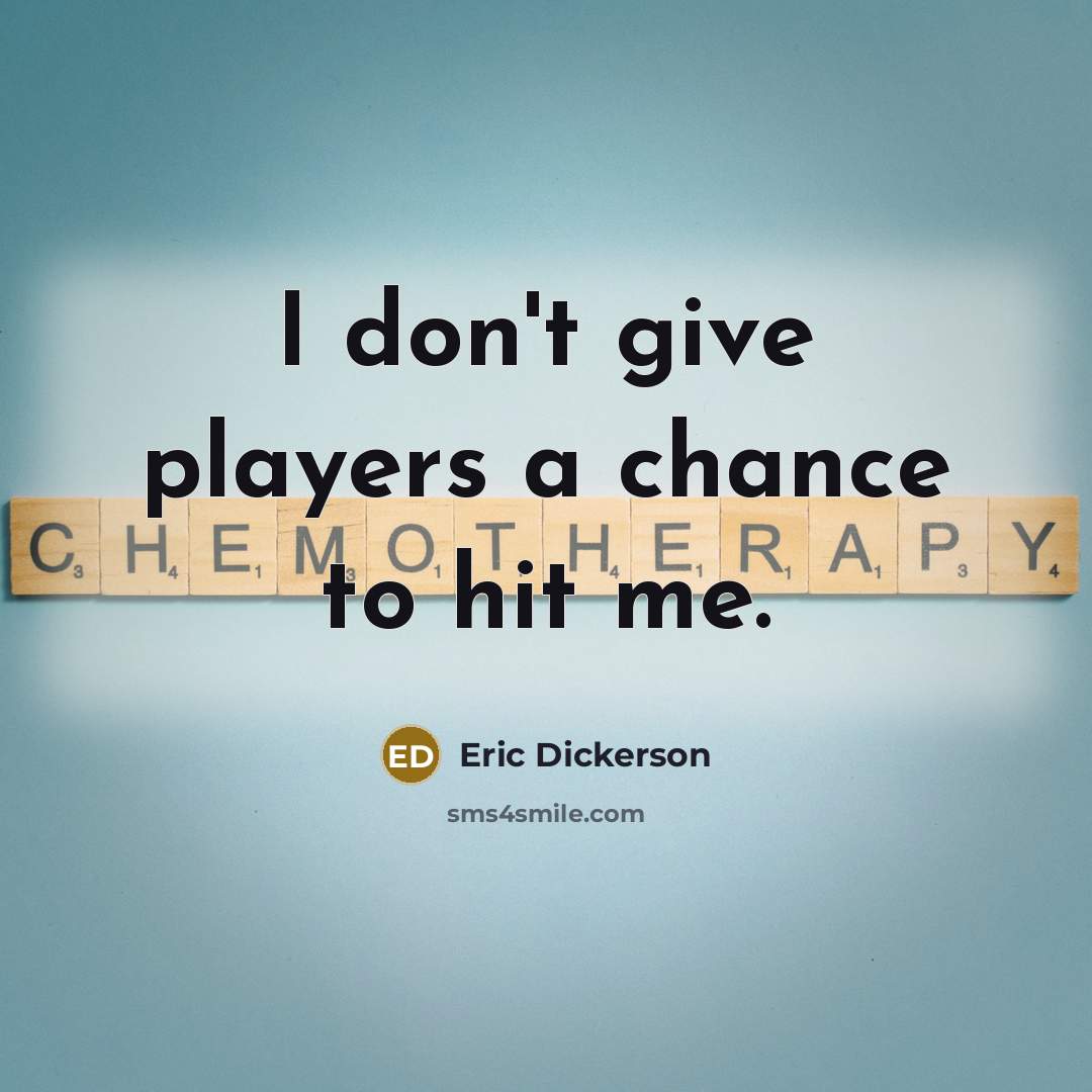 “I don't give players a chance to hit me.…” quote by Eric Dickerson