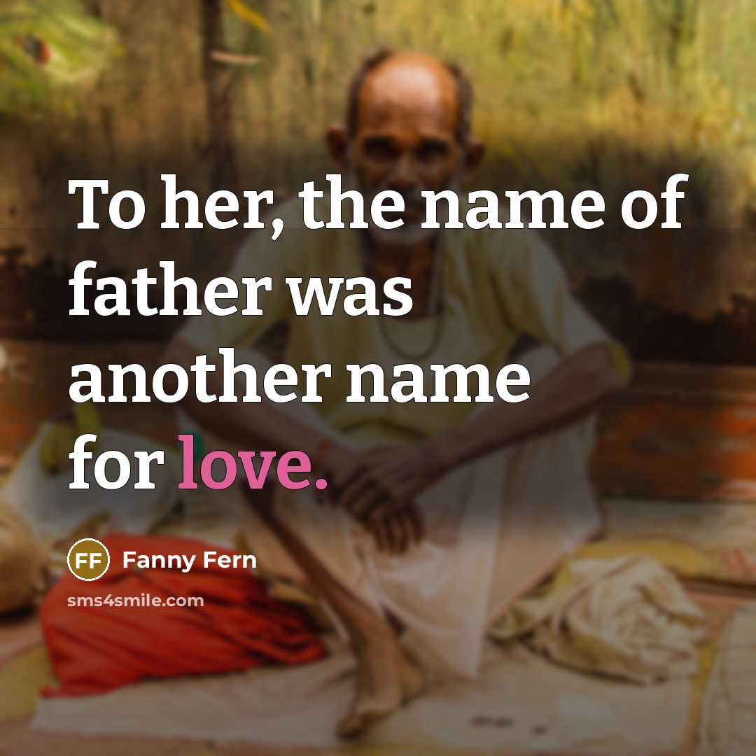 “To her, the name of father was another name for…” quote by Fanny Fern