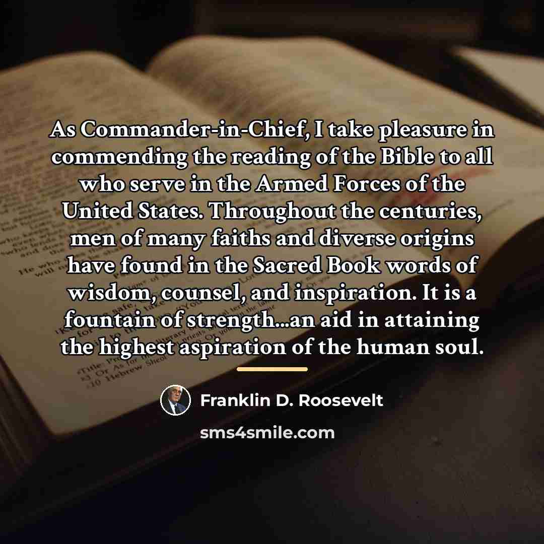 “As Commander-in-Chief, I take pleasure in commending the reading of…” quote by Franklin D. Roosevelt