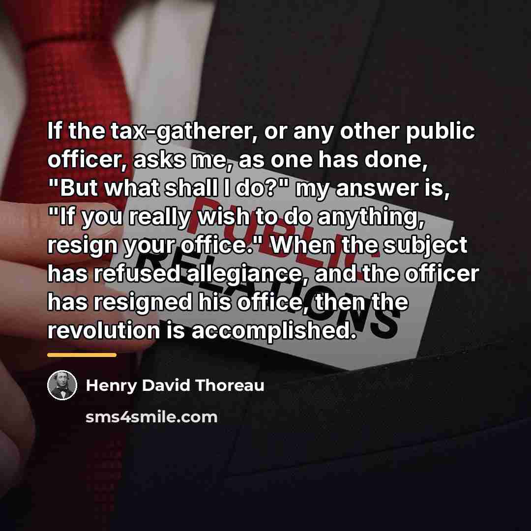 “If the tax-gatherer, or any other public officer, asks me,…” quote by Henry David Thoreau