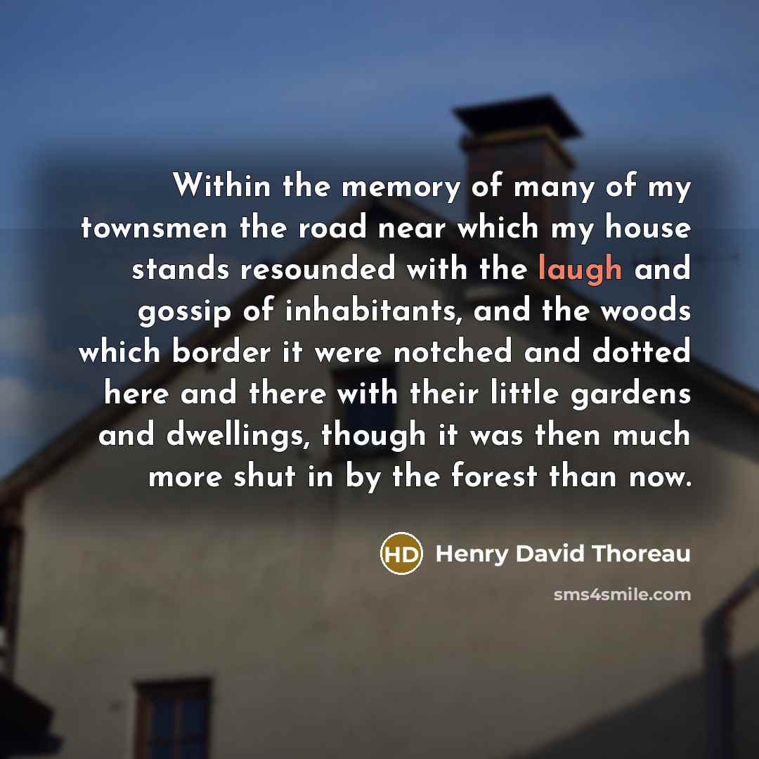 “Within the memory of many of my townsmen the road…” quote by Henry David Thoreau