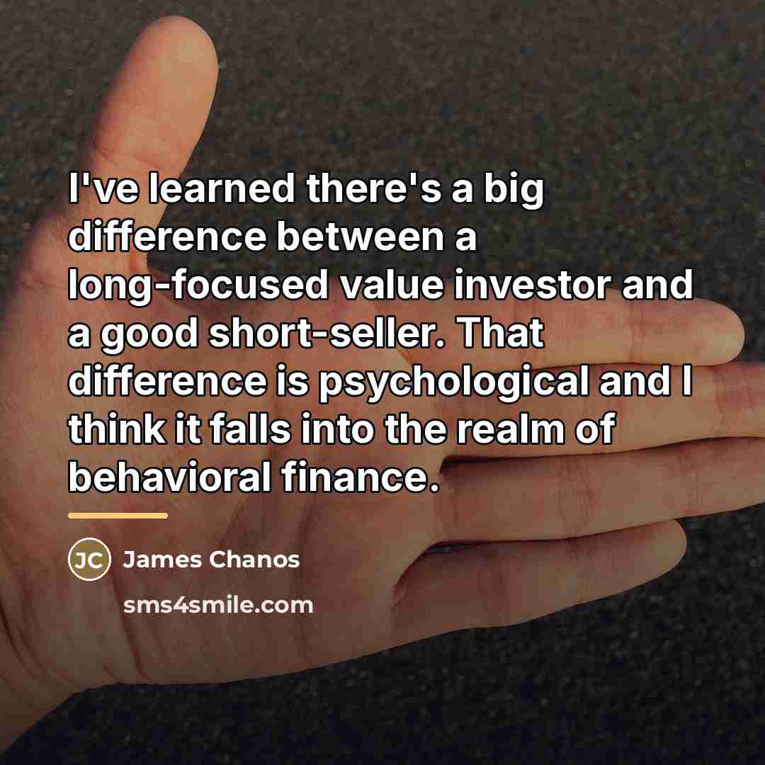 “I've learned there's a big difference between a long-focused value…” quote by James Chanos