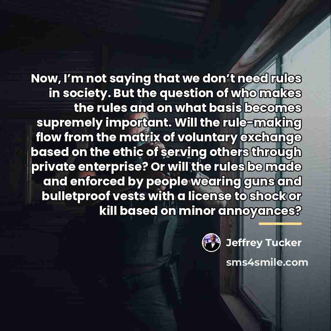 “Now, I’m not saying that we don’t need rules in…” quote by Jeffrey Tucker