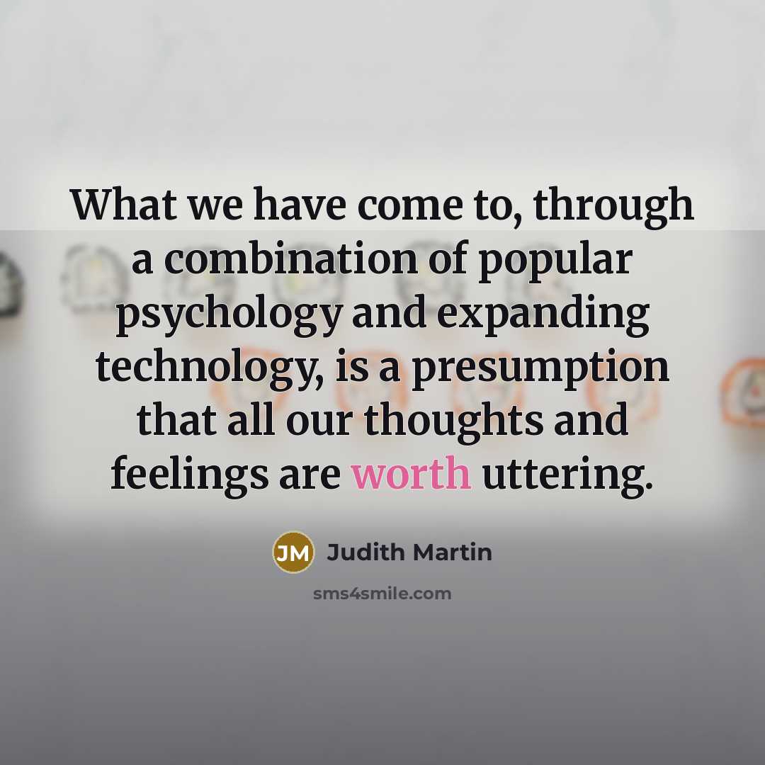 “What we have come to, through a combination of popular…” quote by Judith Martin