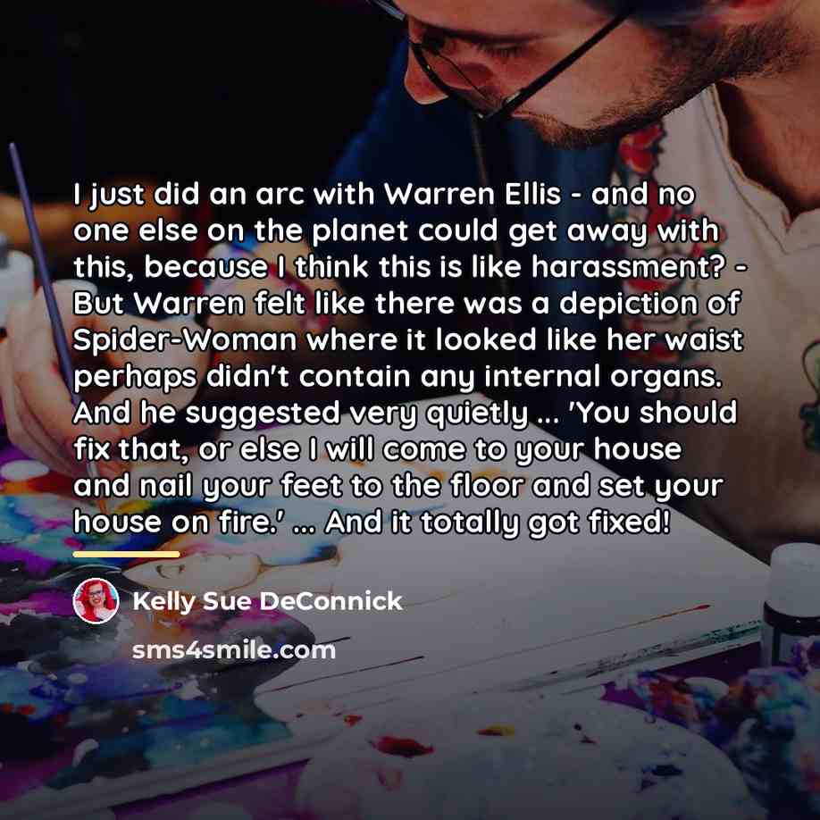 “I just did an arc with Warren Ellis - and…” quote by Kelly Sue DeConnick