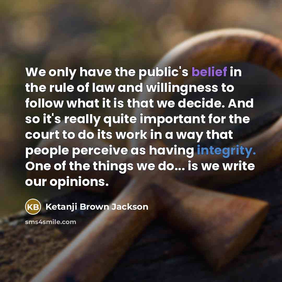 “We only have the public's belief in the rule of…” quote by Ketanji Brown Jackson