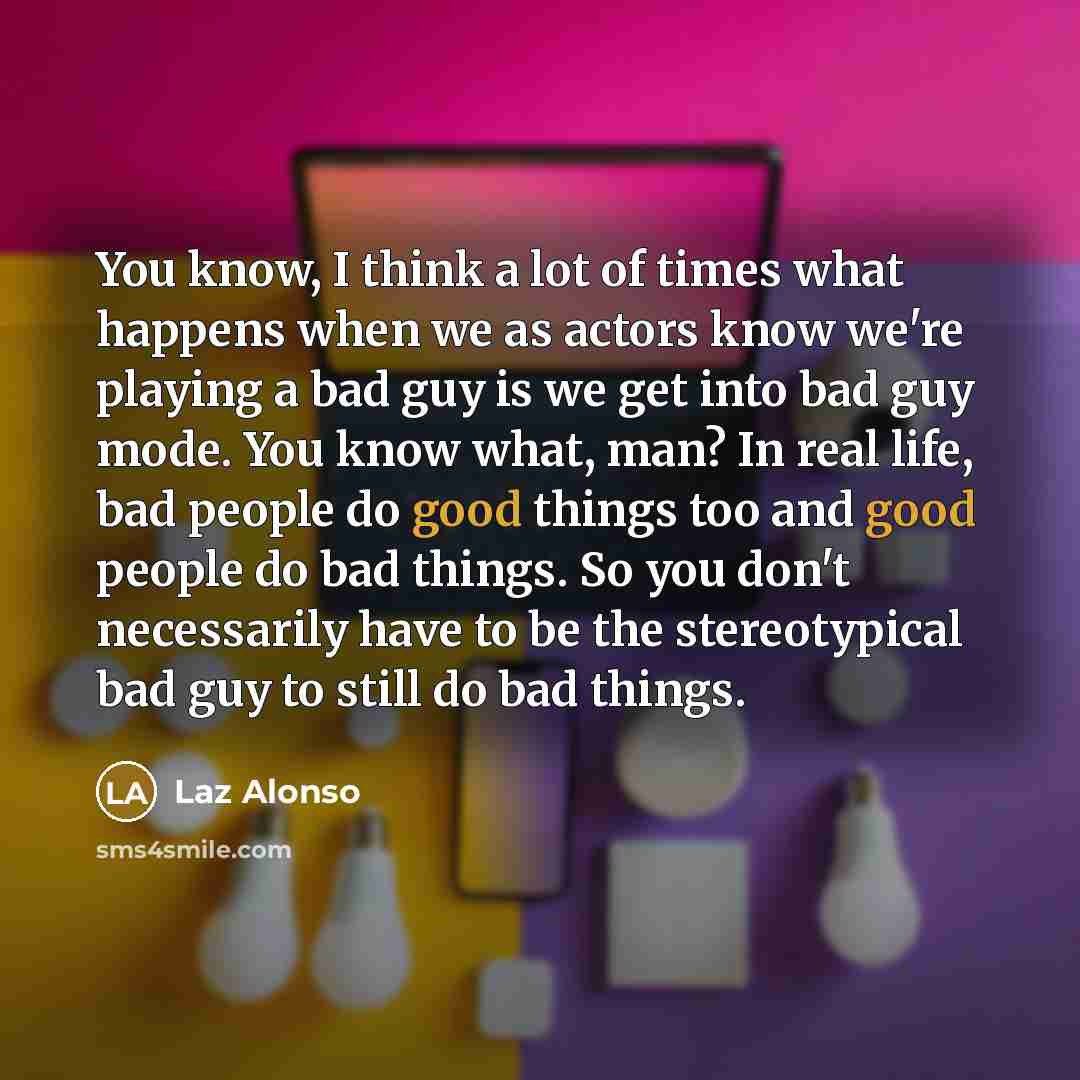 “You know, I think a lot of times what happens…” quote by Laz Alonso