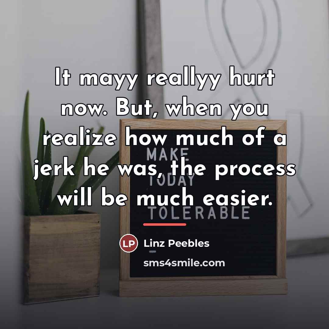 “It mayy reallyy hurt now. But, when you realize how…” quote by Linz Peebles