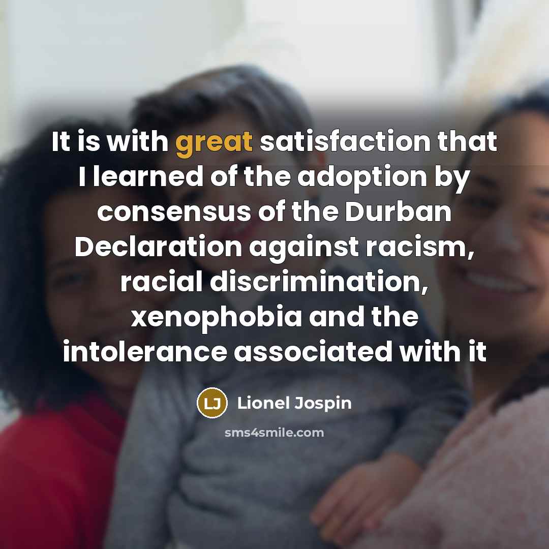“It is with great satisfaction that I learned of the…” quote by Lionel Jospin