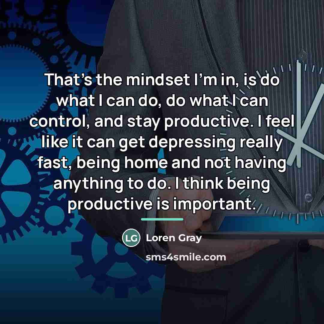 “That's the mindset I'm in, is do what I can…” quote by Loren Gray