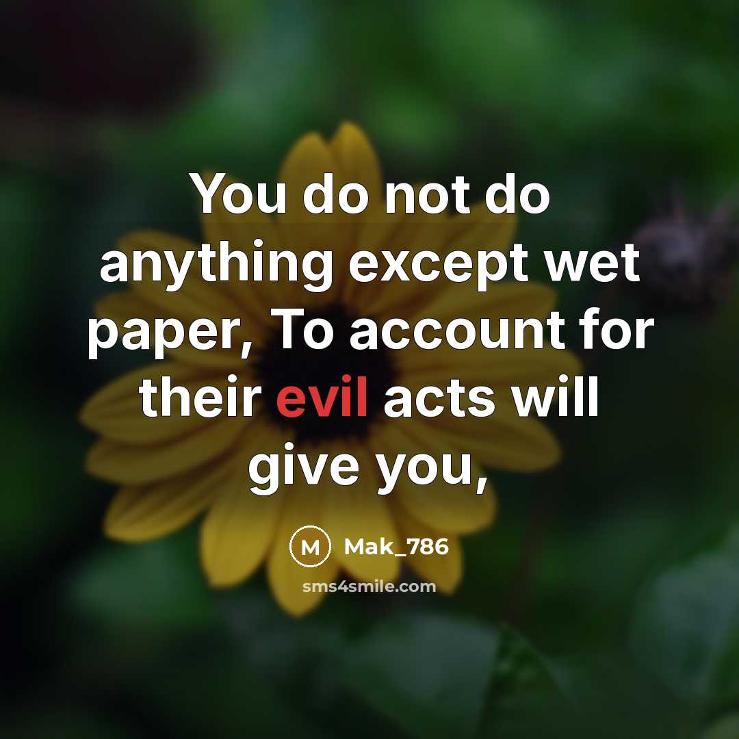 “You do not do anything except wet paper, To account…” quote by Mak_786