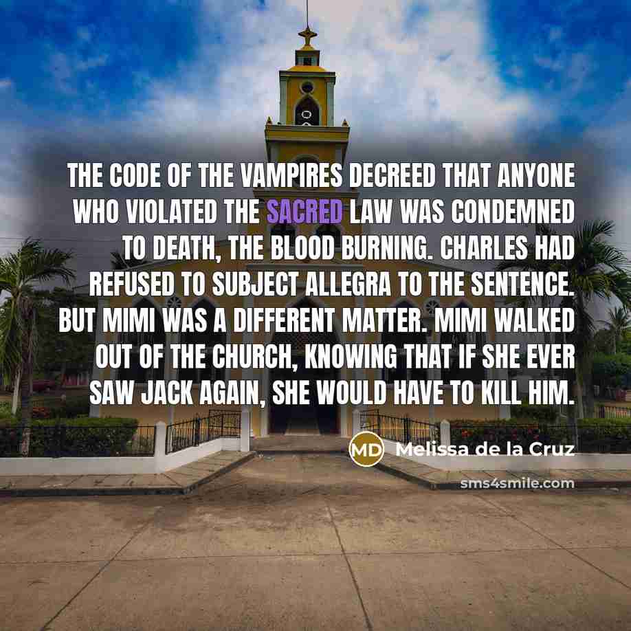 “The Code of the Vampires decreed that anyone who violated…” quote by Melissa de la Cruz