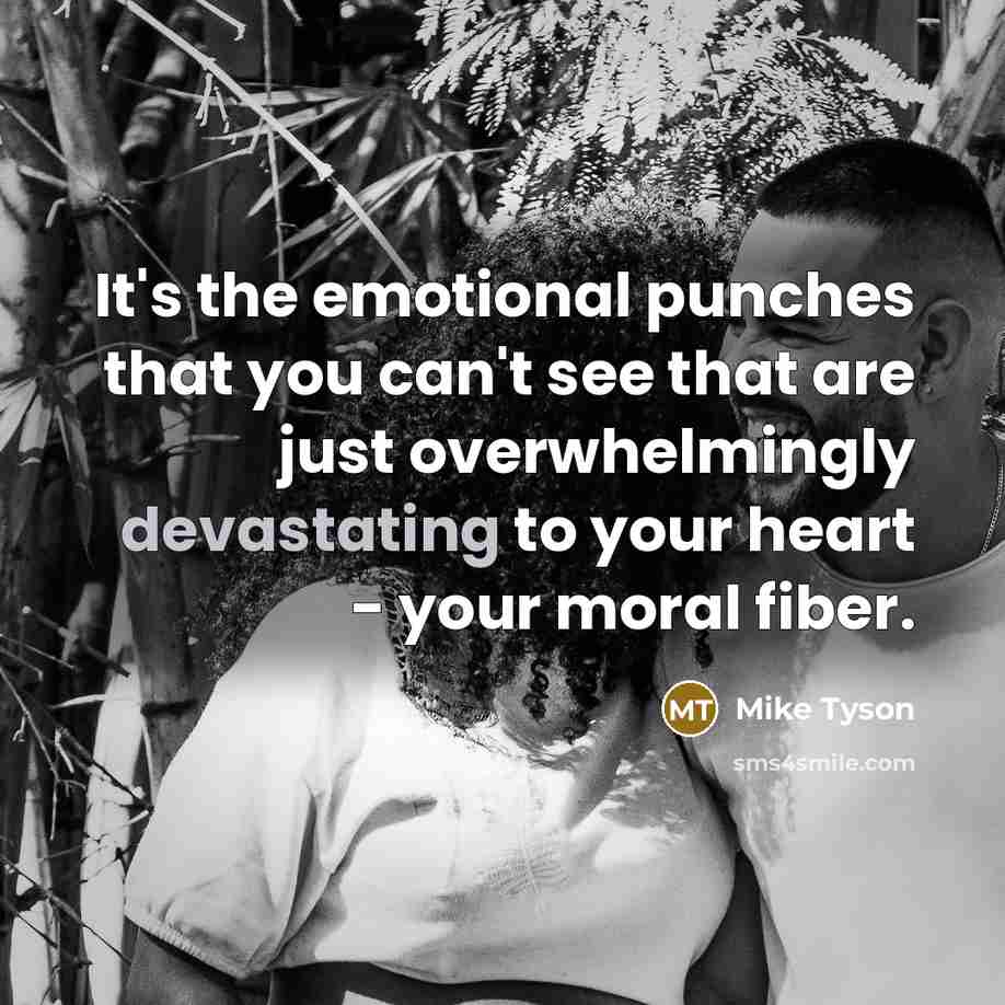 “It's the emotional punches that you can't see that are…” quote by Mike Tyson