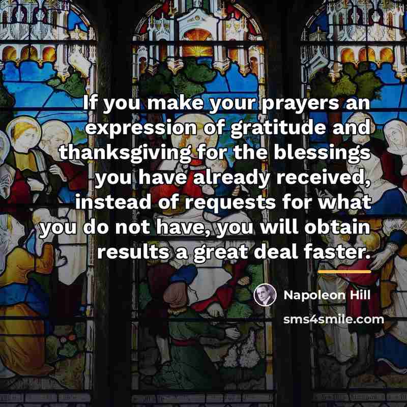 “If you make your prayers an expression of gratitude and…” quote by Napoleon Hill