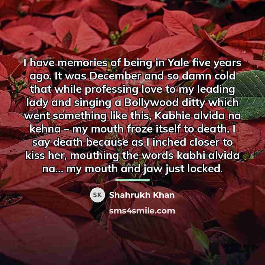 “I have memories of being in Yale five years ago.…” quote by Shahrukh Khan