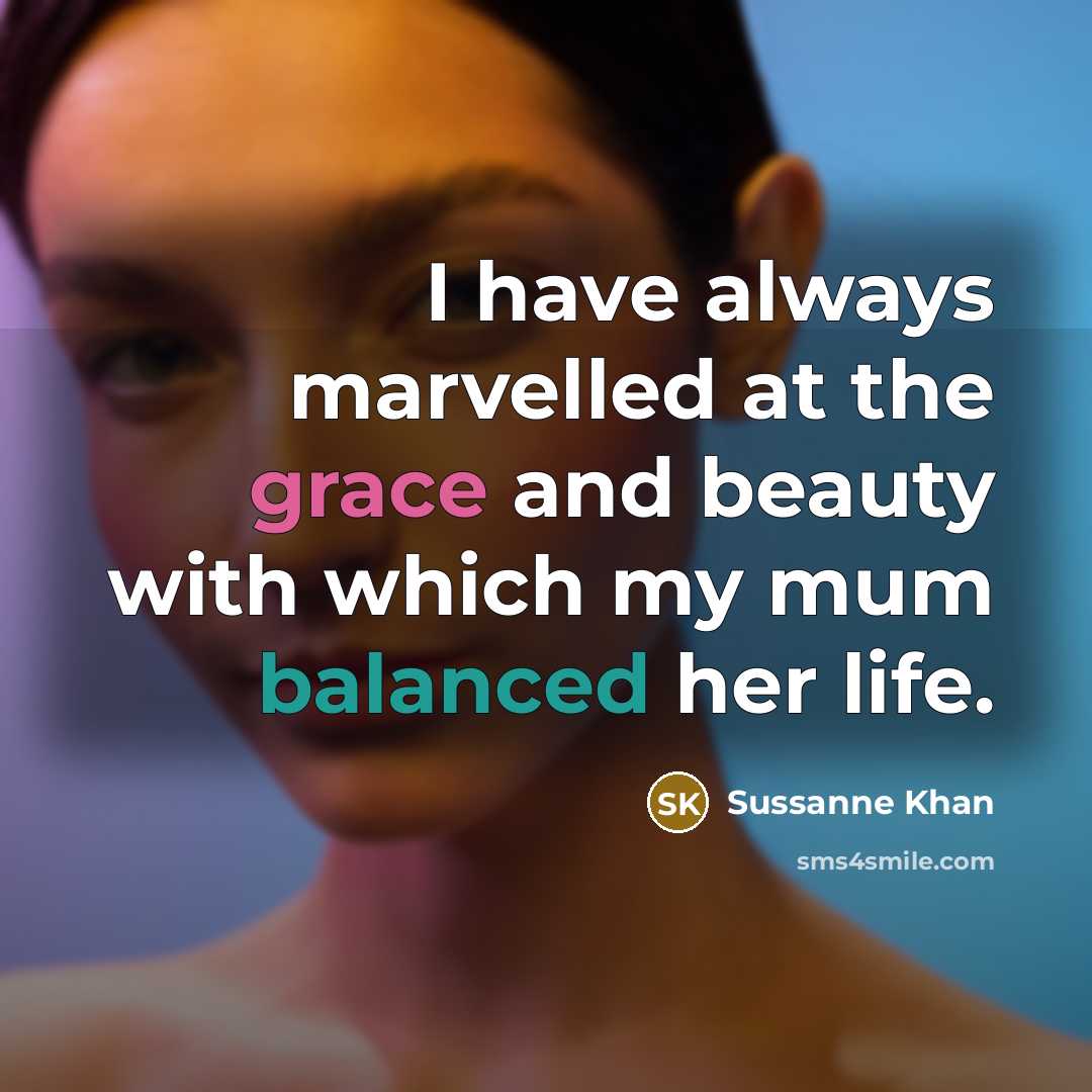 “I have always marvelled at the grace and beauty with…” quote by Sussanne Khan