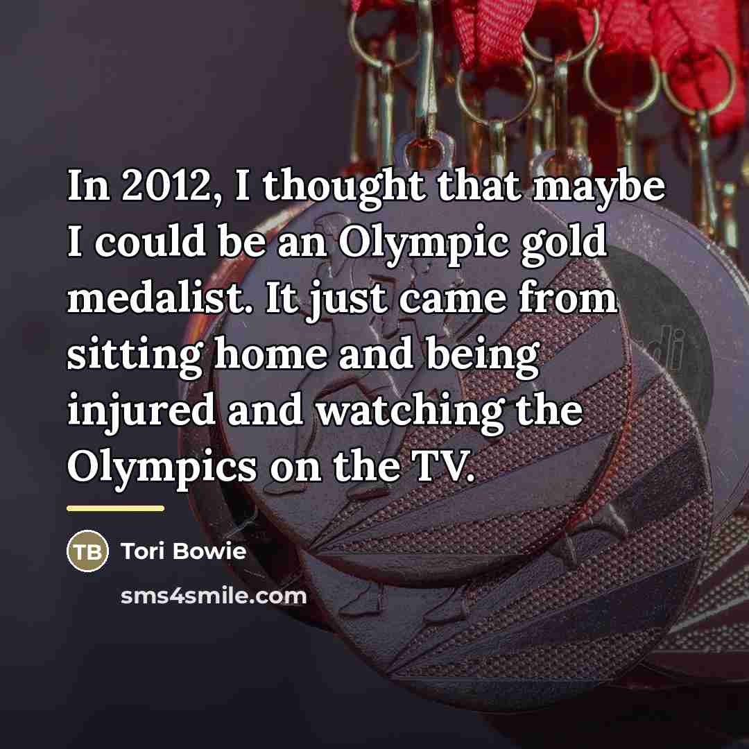 “In 2012, I thought that maybe I could be an…” quote by Tori Bowie