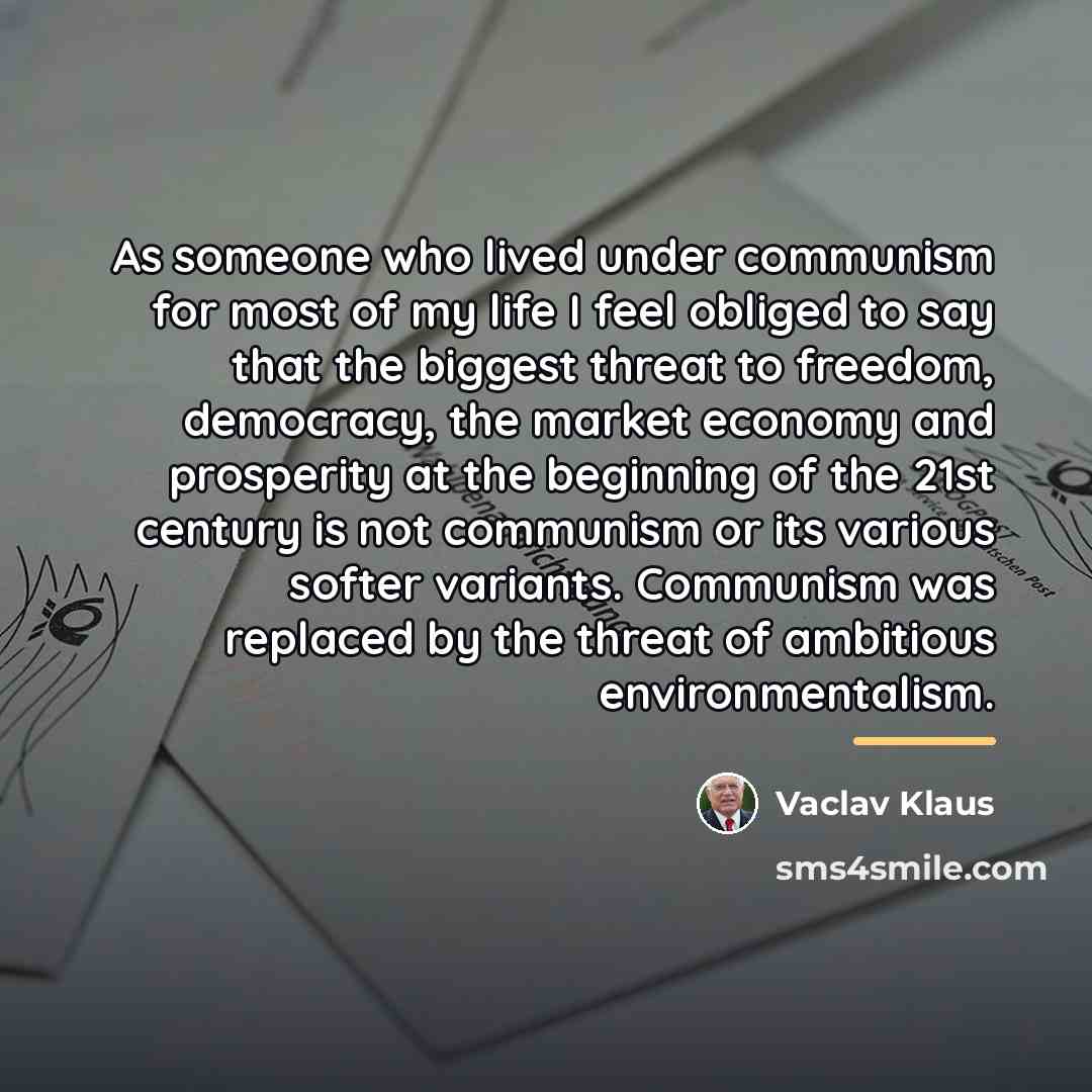 “As someone who lived under communism for most of my…” quote by Vaclav Klaus