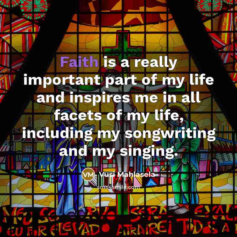 “Faith is a really important part of my life and…” quote by Vusi Mahlasela