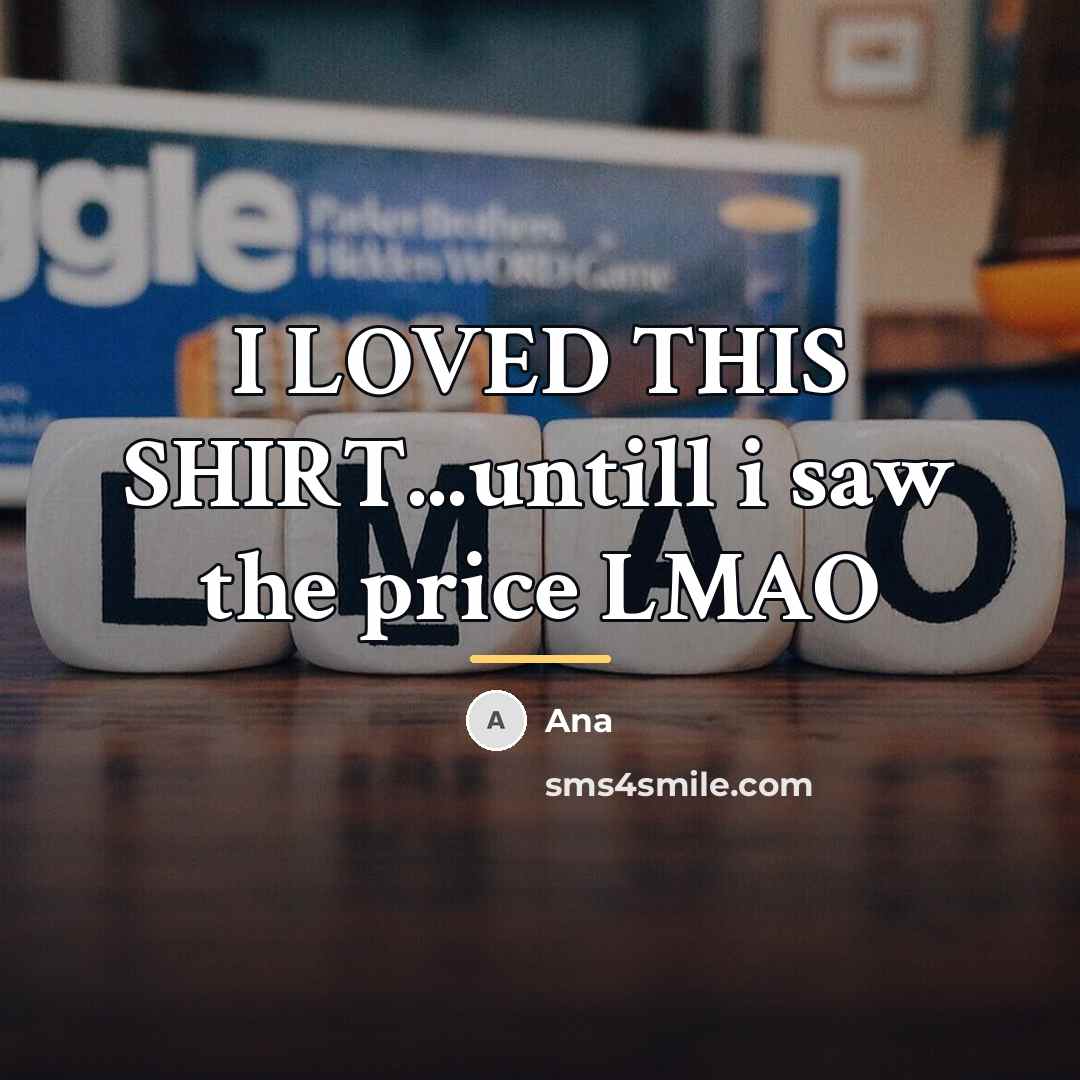 “I LOVED THIS SHIRT...untill i saw the price LMAO…” quote by Ana