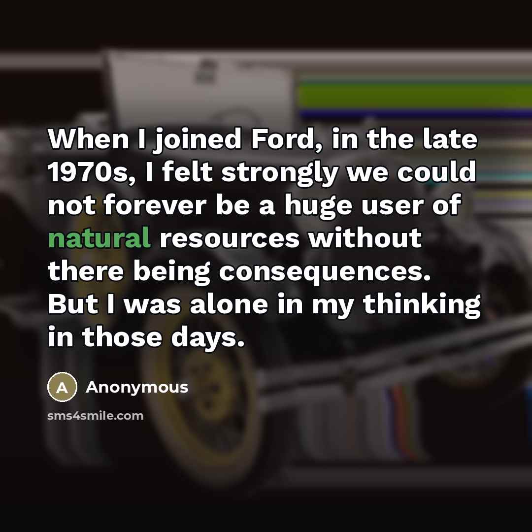 “When I joined Ford, in the late 1970s, I felt…” quote by Anonymous