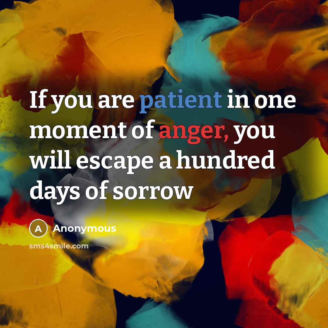 “If you are patient in one moment of anger, you…” quote by Anonymous