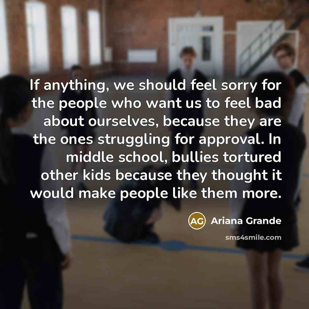 “If anything, we should feel sorry for the people who…” quote by Ariana Grande