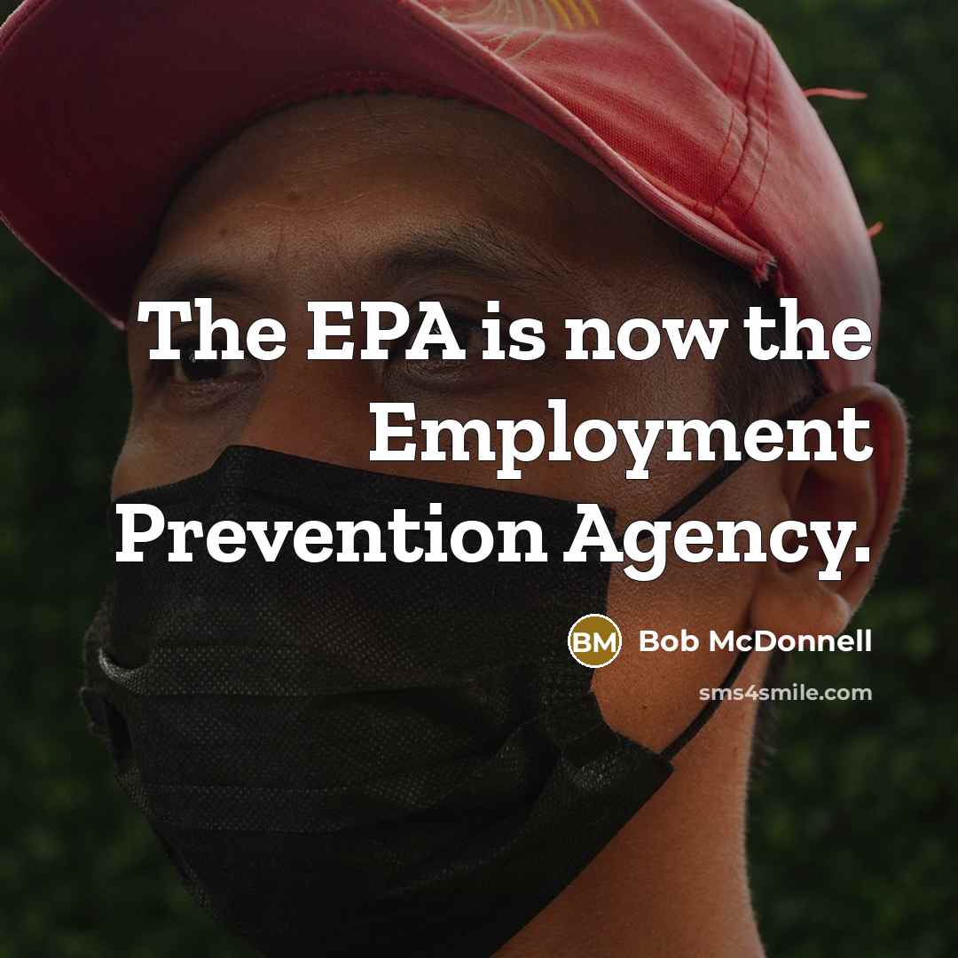“The EPA is now the Employment Prevention Agency.…” quote by Bob McDonnell