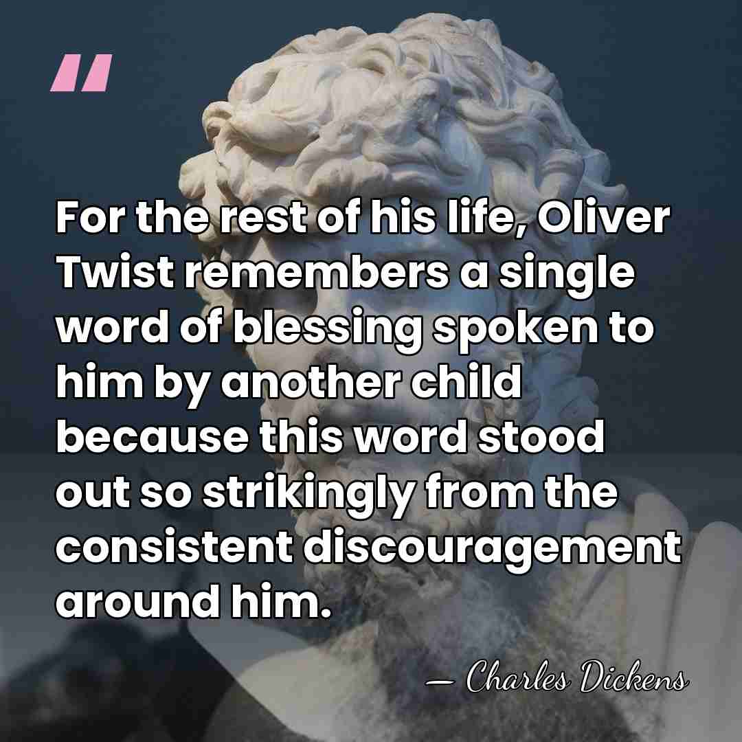 For the rest of his life, Oliver Twist remembers a single word&hellip; - Charles Dickens