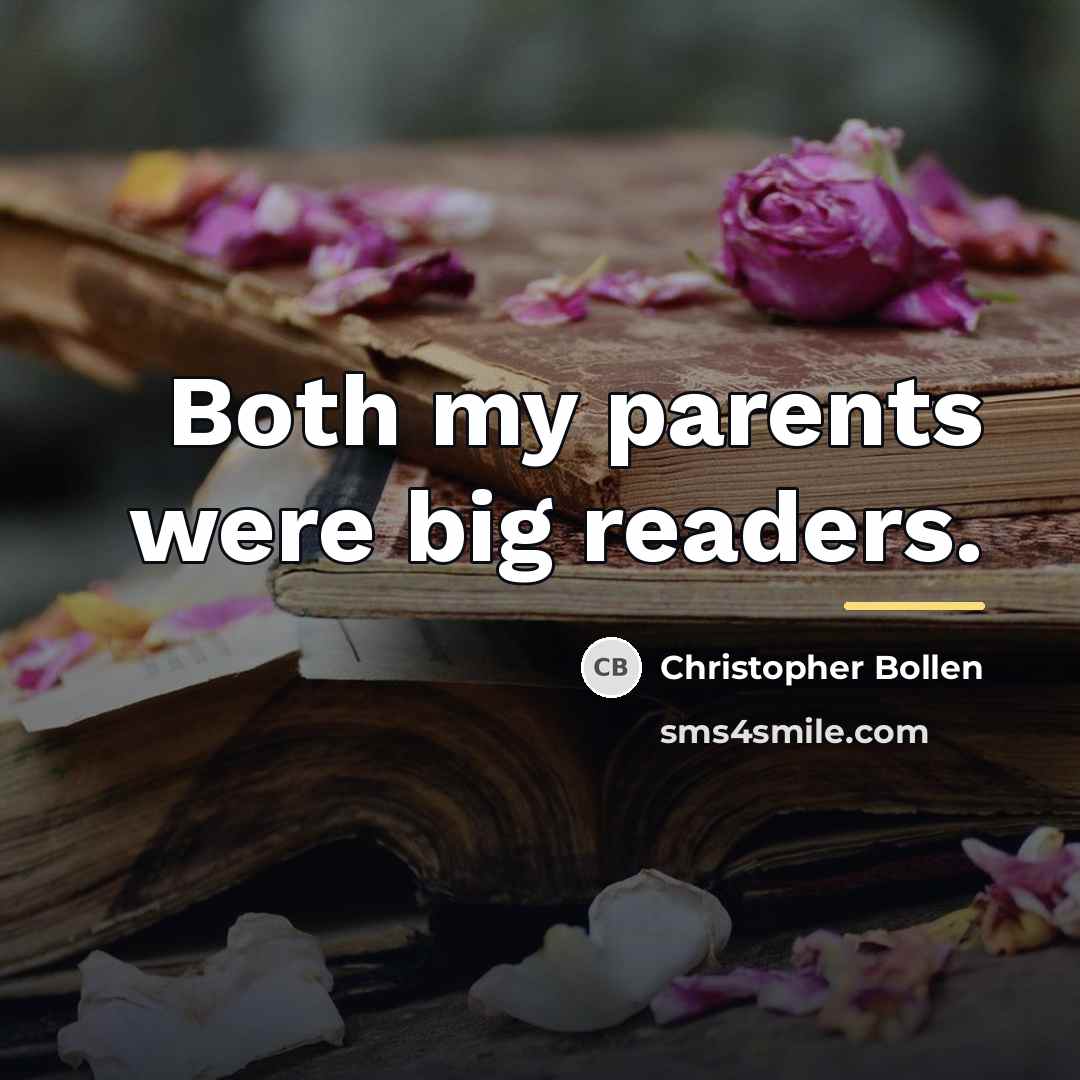 “Both my parents were big readers.…” quote by Christopher Bollen