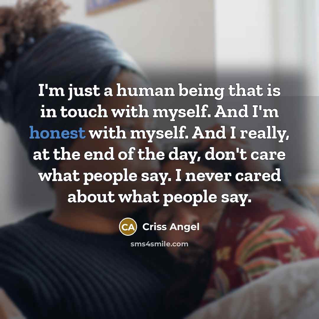 “I'm just a human being that is in touch with…” quote by Criss Angel