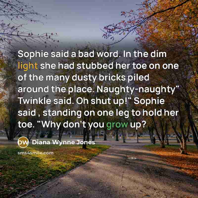 “Sophie said a bad word. In the dim light she…” quote by Diana Wynne Jones