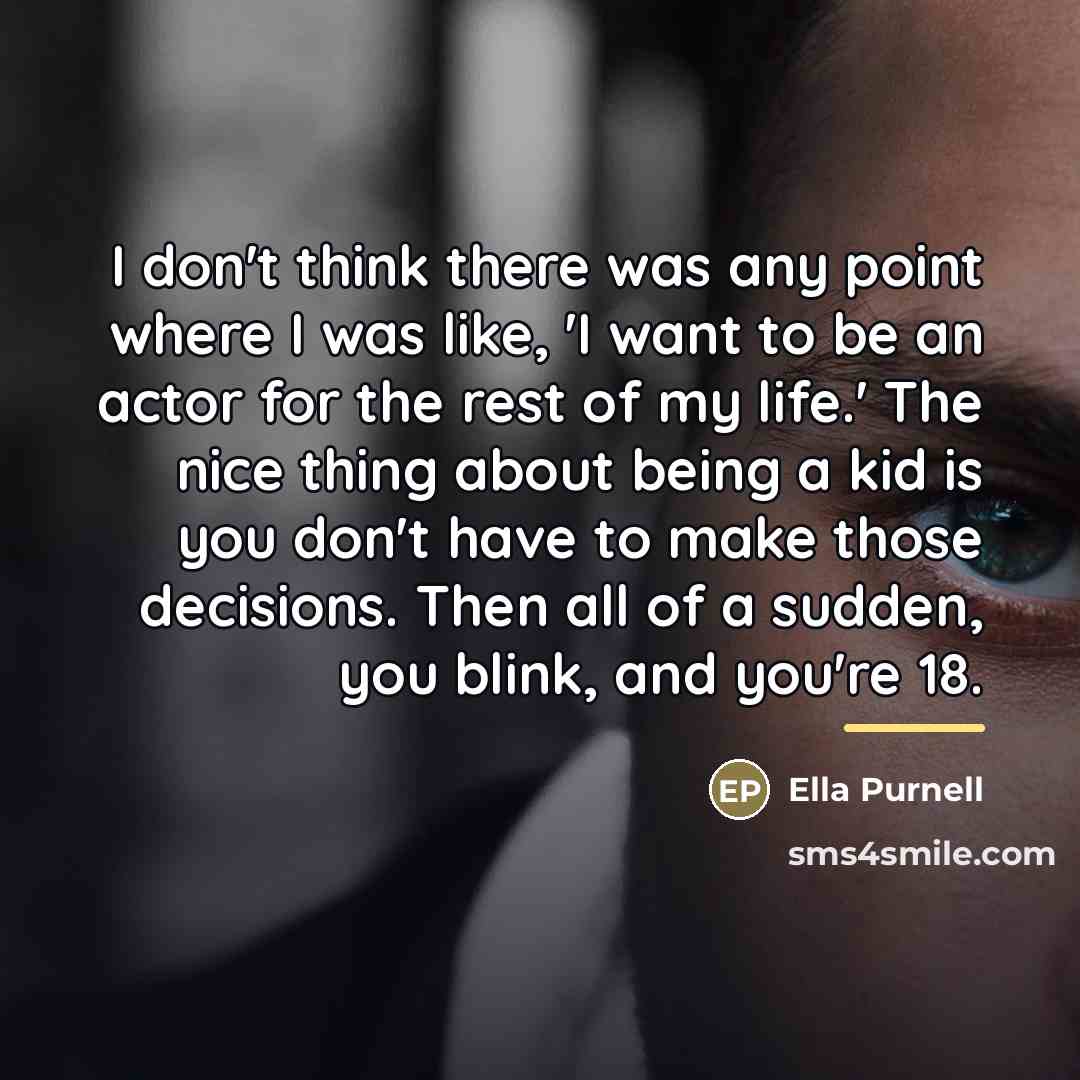 “I don't think there was any point where I was…” quote by Ella Purnell