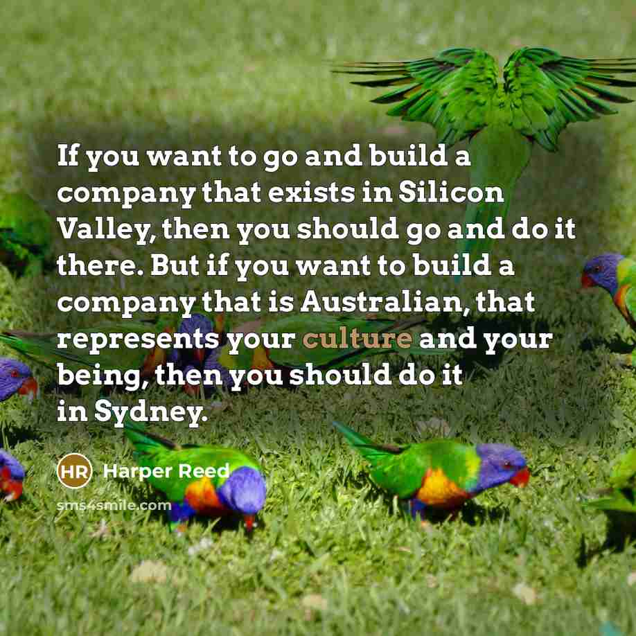 “If you want to go and build a company that…” quote by Harper Reed