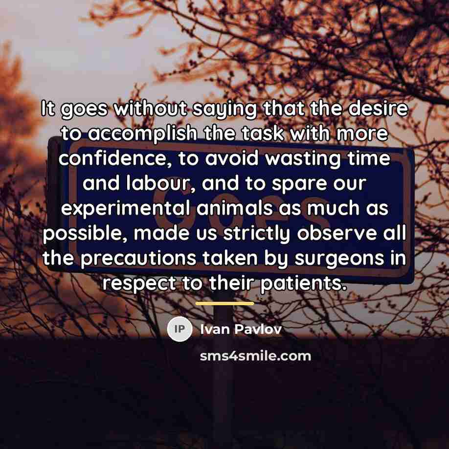 “It goes without saying that the desire to accomplish the…” quote by Ivan Pavlov